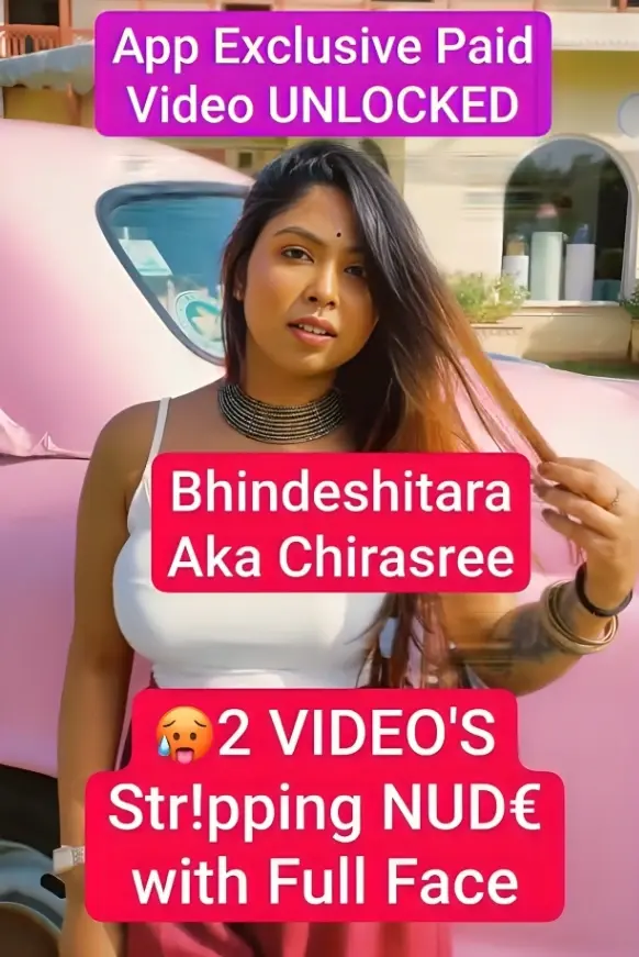 Featured image for 🥵 Bh!ndeshitara Aka Ch!rasree Famous Insta Model Most Demanded App Exclusive Paid Total 2 VIDEO'S Str!pping NUD€ with Full Face💦!! Don't Miss🥵🔥