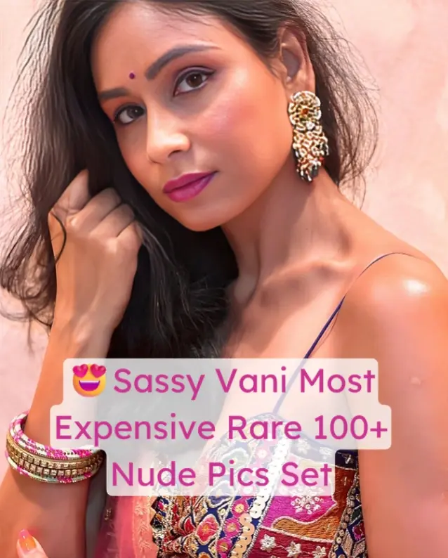 Featured image for Sassy Vani Rare Most Expensive Private 100+ Nude Pics Set