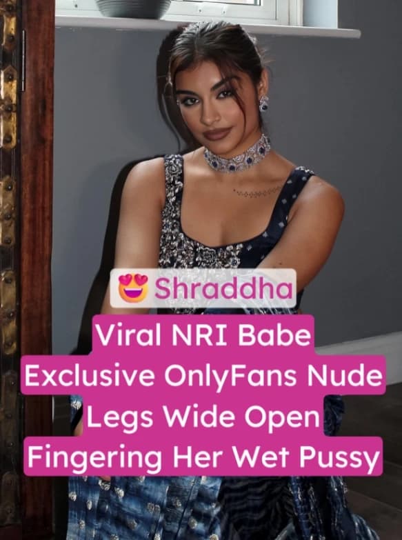 Featured image for Shraddha aka Serena Acharya Exclusive OnlyFans Nude Video Legs Wide Open, Fingering Her Wet Pussy