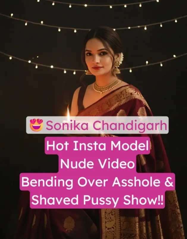 Featured image for Sonika Chandigarh Nude Video Bending Over Showing Her Asshole and Pussy