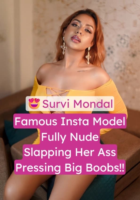 Featured image for Famous Insta Model Survi Mondal Fully Nude Slapping Her Ass And Pressing Big Boobs!