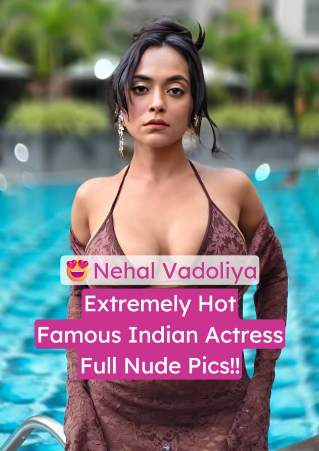 Featured image for Bollywood Actress Nehal Vadoliya Goes Completely Nude For a Photoshoot