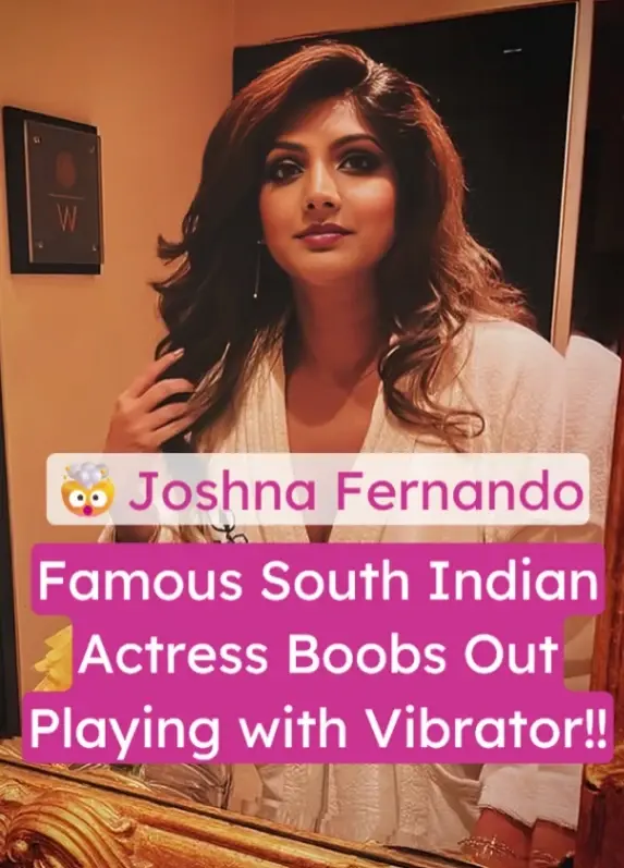 Featured image for Famous South Actress Joshna Fernando's Boobs Out, Vibrator in Pussy
